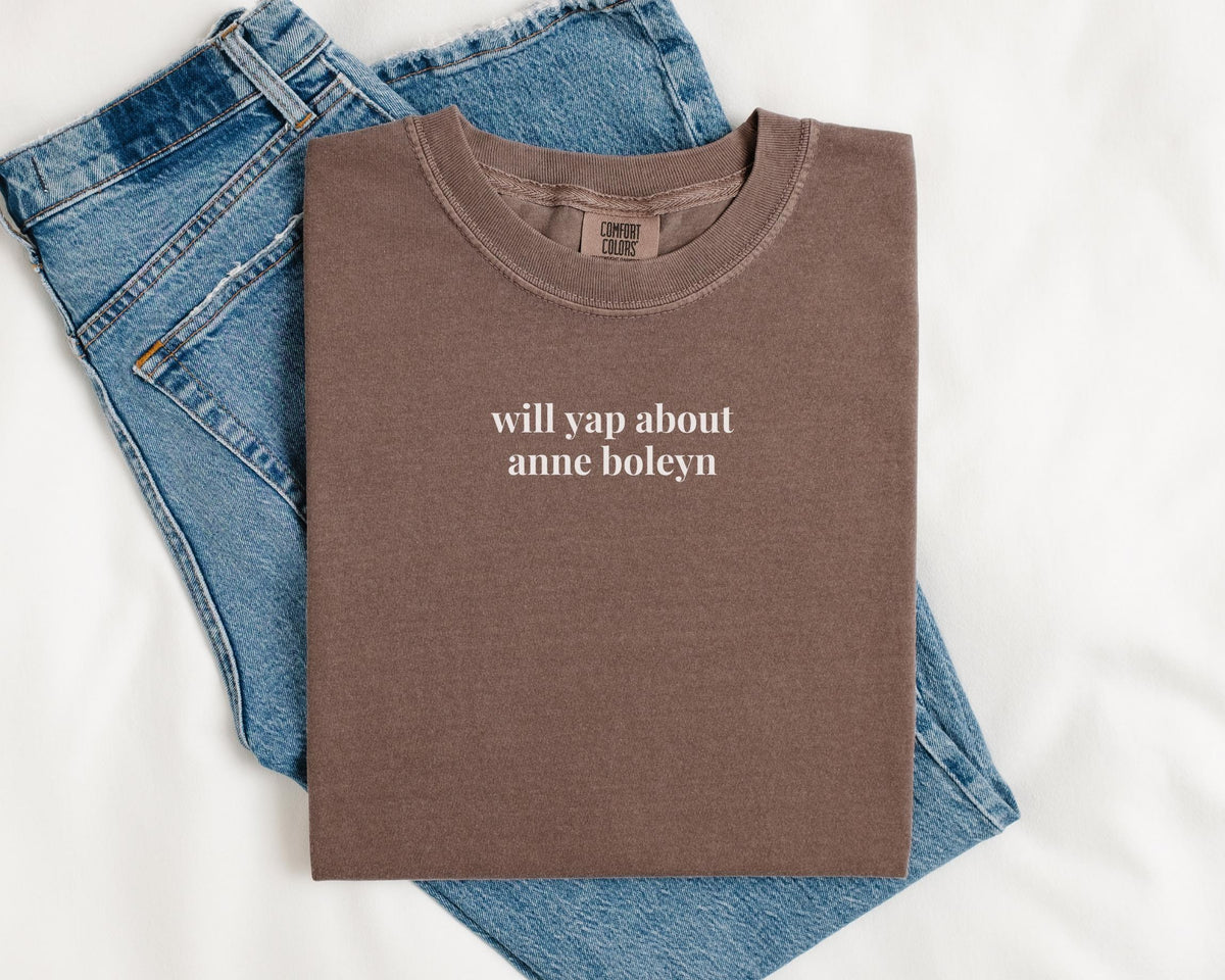 Anne Boleyn Tudor History TShirt for Historian Who Loves Tudor History Famous European Queens Funny Saying Women39s History Major Tee Graphic Tee – Soft Feel · Trending Graphic Apparel