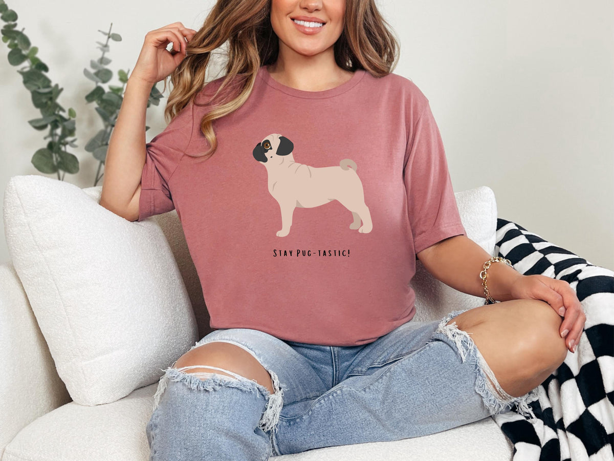 Stay Pugtastic Shirt Pug Owner Lover Shirt Pug Mama Shirt Pug Mom Shirt Pug Dad Gift Funny Pug Shirt Pug Owner Pullover Cute Pug Graphic Tee – Premium Graphic · Top Pick For Any Outfit