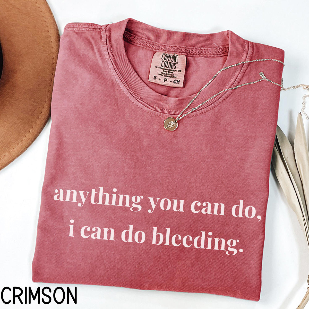 Anything You Can Do I Can Do Bleeding Shirt Feminist Shirt Womens Rights Shirt Feminism Activist Gift Women Empowerment Graphic Tee – Everyday Comfort · Perfect For Daily Wear