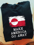 MAGA Make America Go Away Unisex T Shirt Funny Political Satire Pro Greenland Activist Gift Graphic Tee – Easygoing Wear · Perfect For Daily Wear