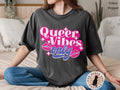 Queer Vibes Pride Month Shirt Queer Pride LGBTQ Shirt for Pride Month Transgender Tee Drag Queen Shirt Queer Shirt Pride Parade Group Tee Graphic Tee – Fan Favorite · Top Pick For Any Outfit