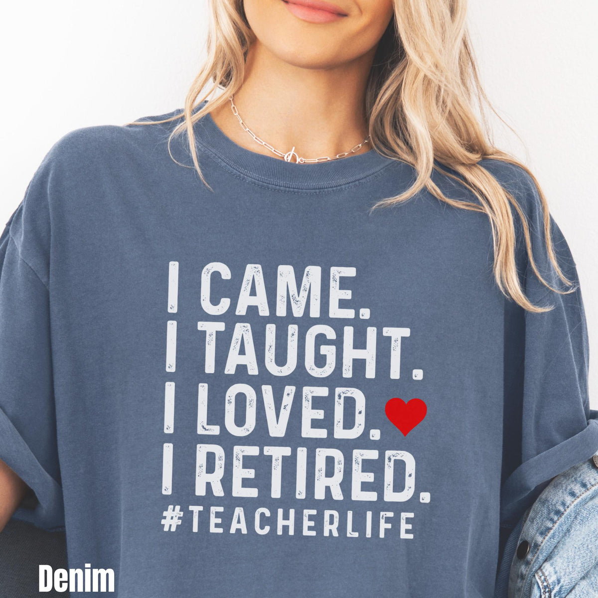Teacher Retirement Shirt I Came I Taught I Loved I Retired Retired Teacher Gift Teacher Retirement Gifts For Women Graphic Tee – Cozy Vibes · Great Gift For Fans
