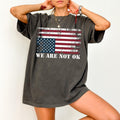 We Are Not Ok Flag in Distress Upside Down Flag Anti Trump Shirt Social Justice Shirt Anti Racist Shirt Anti Maga Graphic Tee – Soft Feel · Must-Have Style