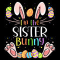Matching Family Easter Party PNGI39m The Sister Bunny Design for Sibling Shirts GiftsEaster PngBunny ShirtSister BunnyFamily Easter Graphic Tee – Aesthetic Look · Trending Graphic Apparel