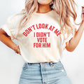 Comfort Colors Don39t Look At Me I didn39t Vote For Him FDT Subtle Fuck Trump Anti Trump Anti Trump Shirt Anti Maga Shirt Liberal Shirt Graphic Tee – Fan Favorite · Must-Have Style