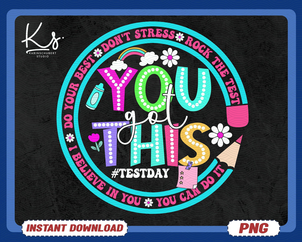Test Day Png You Got This Don39t Stress Do Your Best Png School Testing Day Png Teacher Png Shirt Teacher Test Day Png Gift For Teacher Graphic Tee – Everyday Comfort · Trending Graphic Apparel
