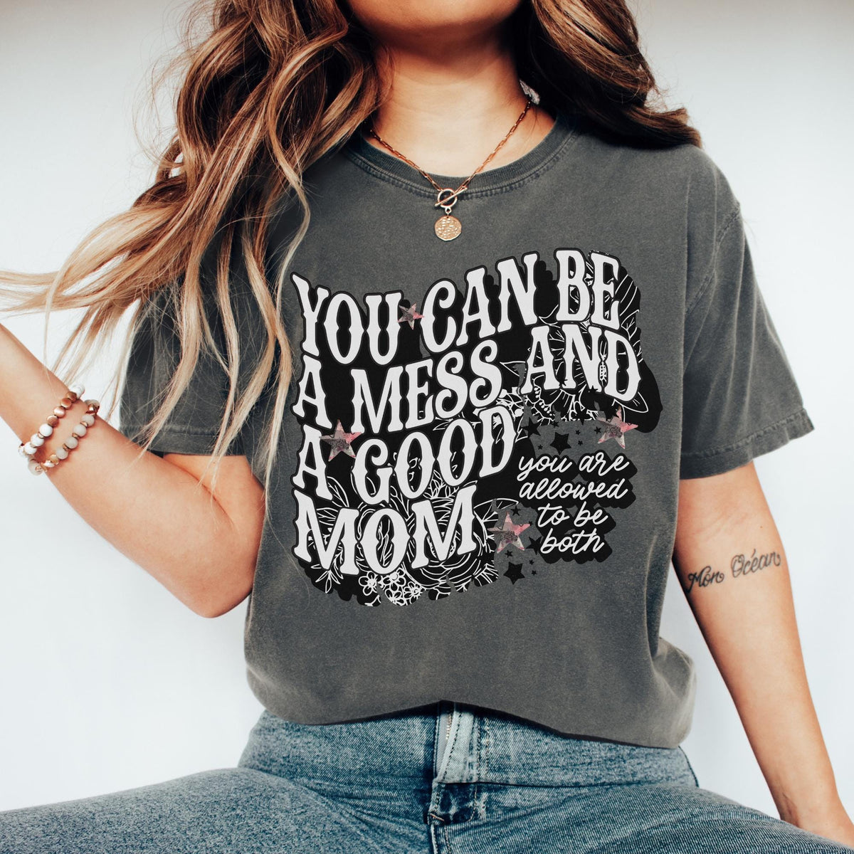 You Can Be a Hot Mess and A Good Mom Shirt Mothers Day Gift Anxious Shirt Mental Health Shirt Mom Positive Graphic Tee – Easygoing Wear · Great Gift For Fans