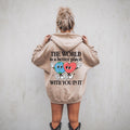 The World is A Better Place with You In It Mental Health Awareness Mental Health Sweatshirt Keep Going Shirt Suicide Prevention Sweatshirt – Fan Favorite · High-Quality Print