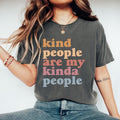 Comfort Colors Kind People Are My Kind of People Be The Good Tshirt Be The Good Tshirt Be Kind Tshirt Be Kind Shirt Be Kind Tshirt Graphic Tee – Warm & Stylish · Must-Have Style