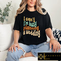 Funny Wedding Planner T shirt Busy Bride Tee Wedding Shirt Bride Gift Wedding Coordinator Top 1717 Engagement Gift Graphic Tee – Aesthetic Look · Great Gift For Fans