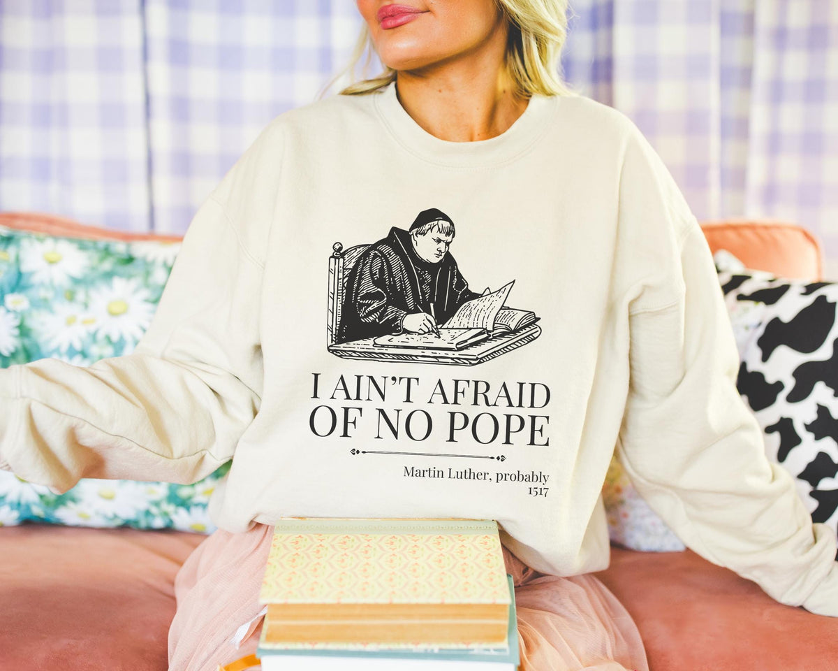Silly Martin Luther History Sweatshirt for Historian Who Loves Religious History Funny Saying Crewneck 16th Century European History Gift Sweatshirt – Soft Feel · Trending Graphic Apparel