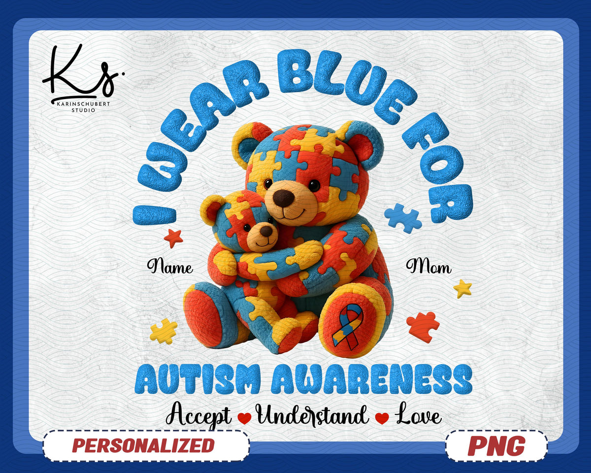I Wear Blue For Autism Png Autism Awareness Png Autism Png Autism Awareness Month Png Bear Mom And Kid Png In April We Wear Blue Png Graphic Tee – Bold Style · High-Quality Print