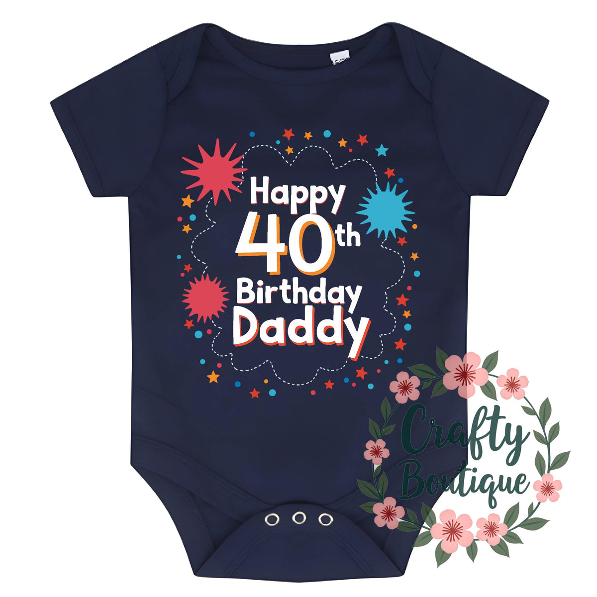 Happy 40th Birthday Daddy Baby Grow Funny Dad Gift Father39s Vest Personalised Gift For Dad New Baby Outfit Dad Birthday Gift 1355 Graphic Tee – Easygoing Wear · Perfect For Daily Wear