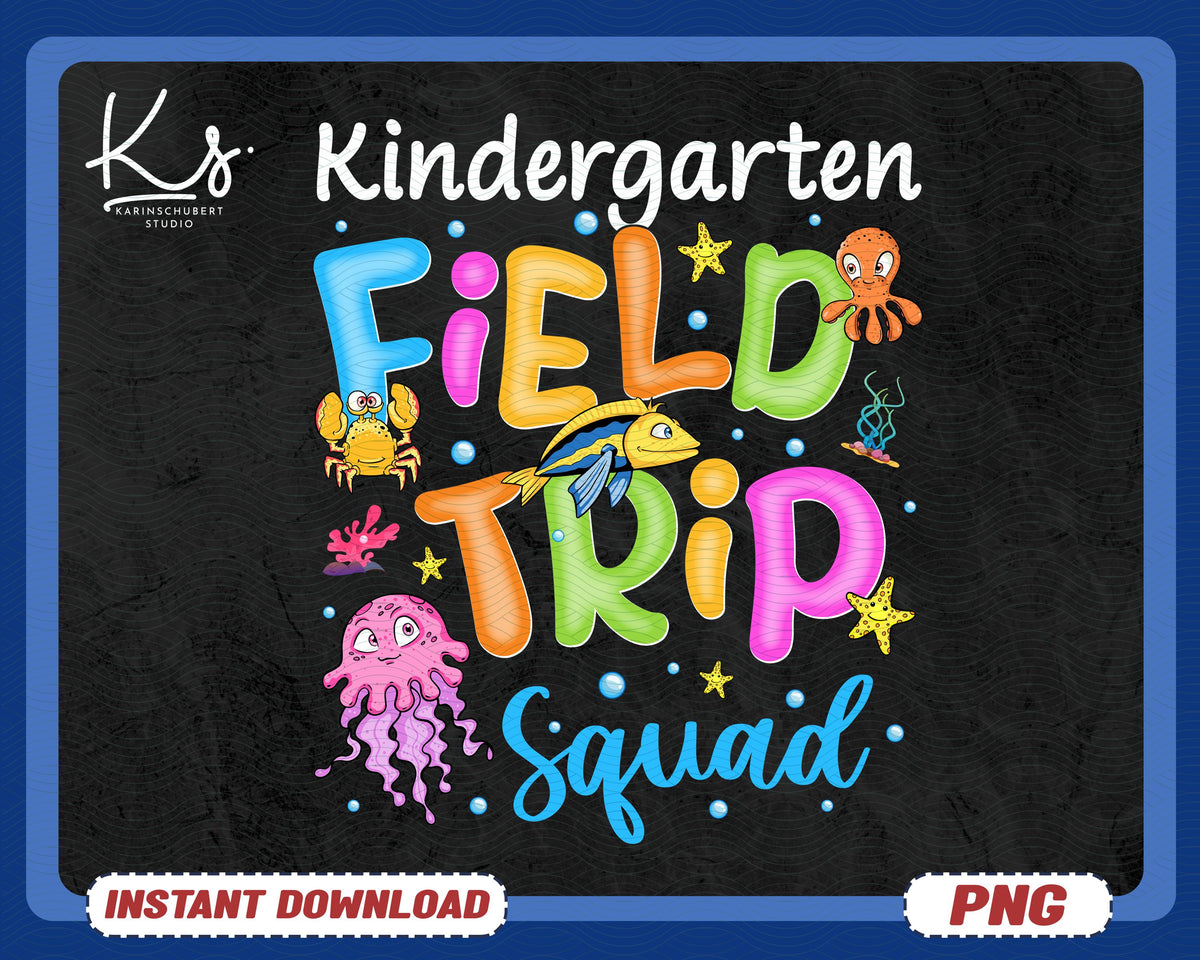 Field Trip Squad Kindergarten Png Underwater Sea Life Aquarium Field Day Vibes Png Field Day 2025 For Boys Girls Sports Day Kids Gifts Graphic Tee – Fan Favorite · Trending Graphic Apparel