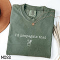 I39d Propagate That Shirt Funny Gardening Gift Plant Mom Gift Gardener Gift Garden Lover Gift Plant Lady Gift Graphic Tee – Aesthetic Look · Must-Have Style
