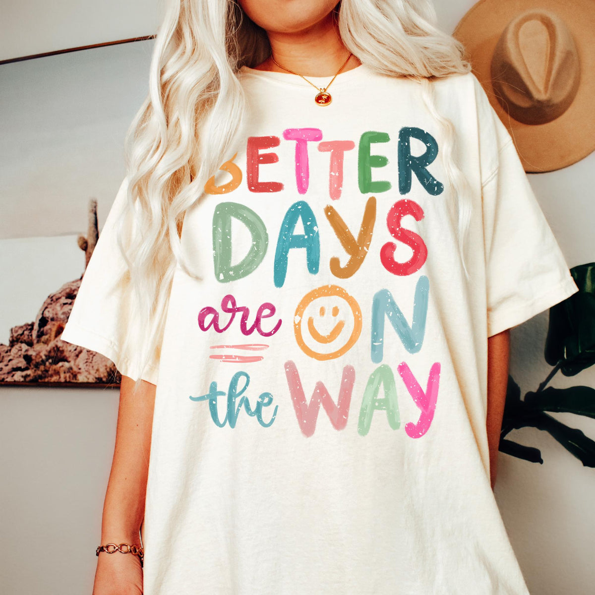 Better Days Are Ahead Shirt Positivity Shirt Mental Health Shirt Trendy Aesthetic Oversized Graphic Tee Motivational Shirt Graphic Tee – Soft Feel · Perfect For Daily Wear