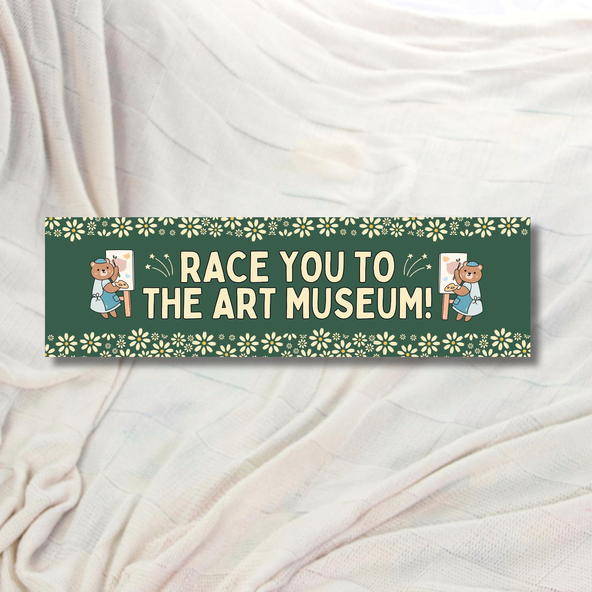 Art History Present for Humanities Major Friend Who Loves Visiting Art Museums Race You To the Art Museum Cute Floral Bumper Sticker Graphic Tee – Warm & Stylish · Great Gift For Fans