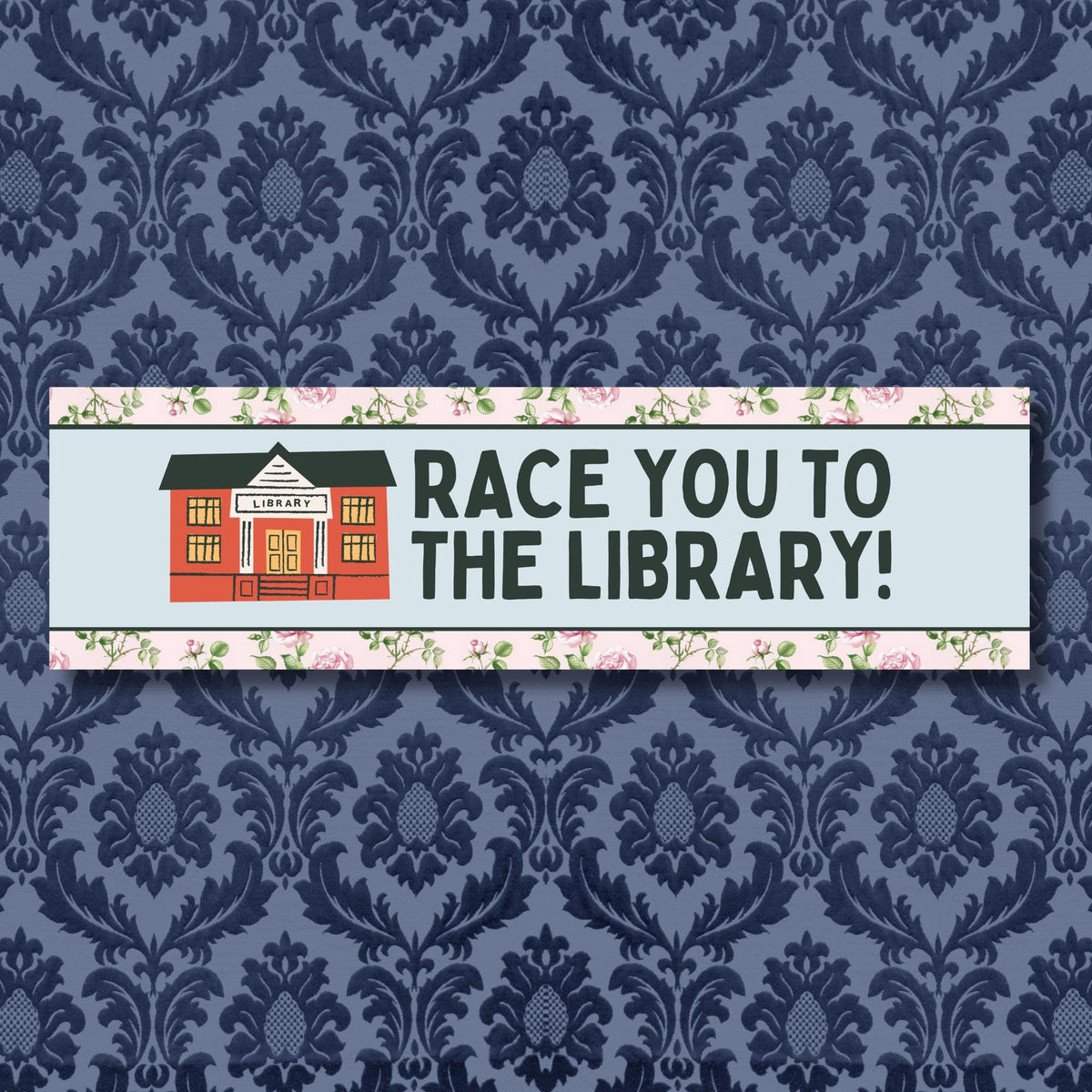 Floral Bookish Library Sticker Race You to the Library Funny Saying Book Lover Sticker with Flowers Cute School Librarian Bookworm Gift Graphic Tee – Soft Feel · High-Quality Print