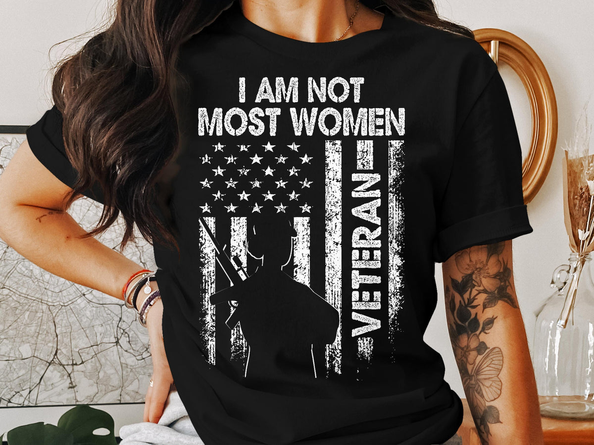 Veteran T Shirt American Flag T Shirt Patriotic Tee Military Veteran I Am Not Most Women Shirt Veteran Gift Strong Women Tee Graphic Tee – Cozy Vibes · Must-Have Style
