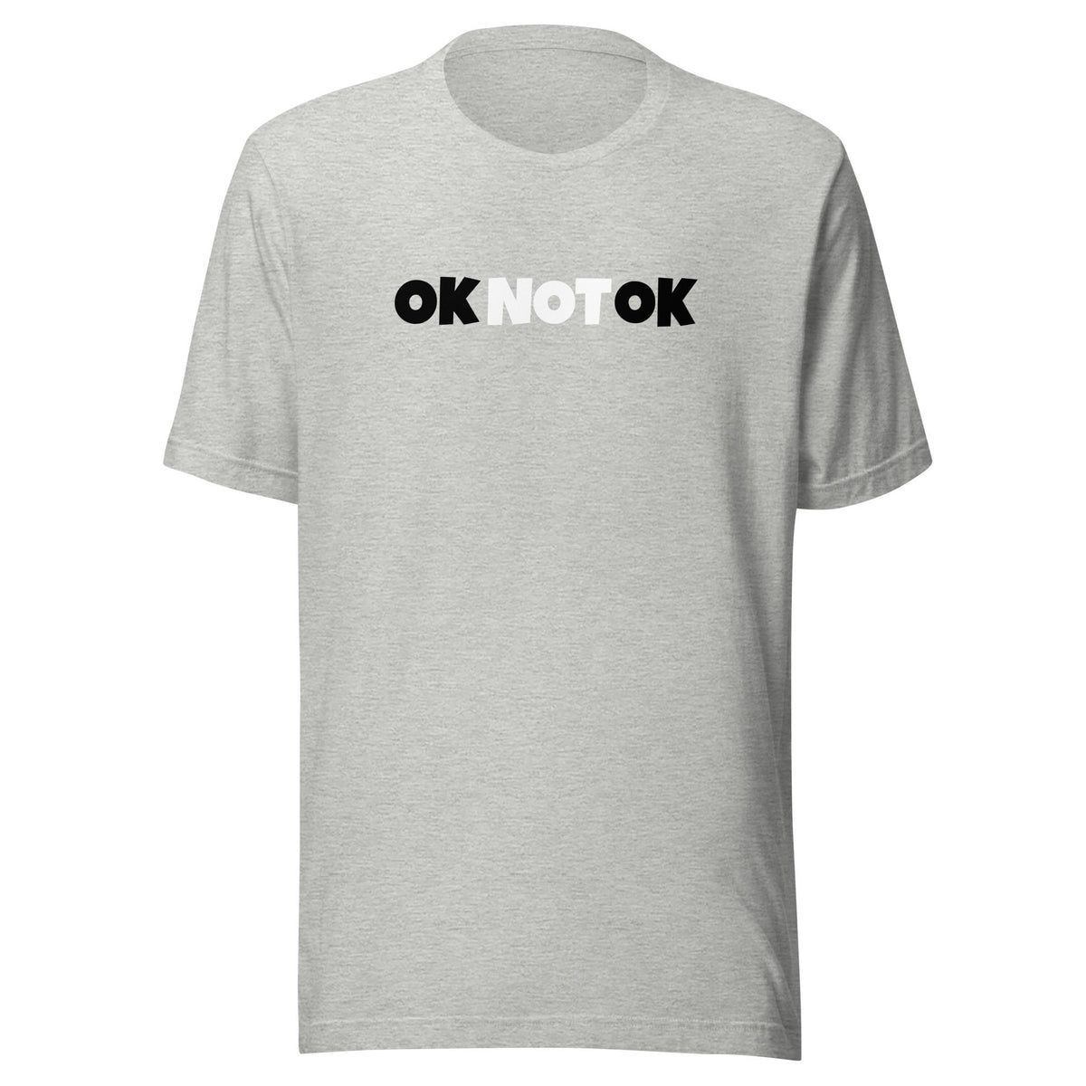 OK Not OK Unisex t shirt When things are ok but really not ok gift for her gift him Graphic Tee – Premium Graphic · Perfect For Daily Wear
