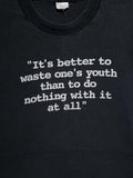 Vintage 90s Better To Waste Youth Than Do Nothing Quote T Shirt Size XL Vintage Text Statement Tee Streetwear Collectible Graphic Tee – Warm & Stylish · High-Quality Print