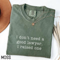 I Don39t Need A Good Lawyer I Raised One Shirt Funny Lawyer Mom Shirt Proud Parents Of Law School Graduate Lawyer Dad Tee Graphic Tee – Feel-Good Design · Must-Have Style