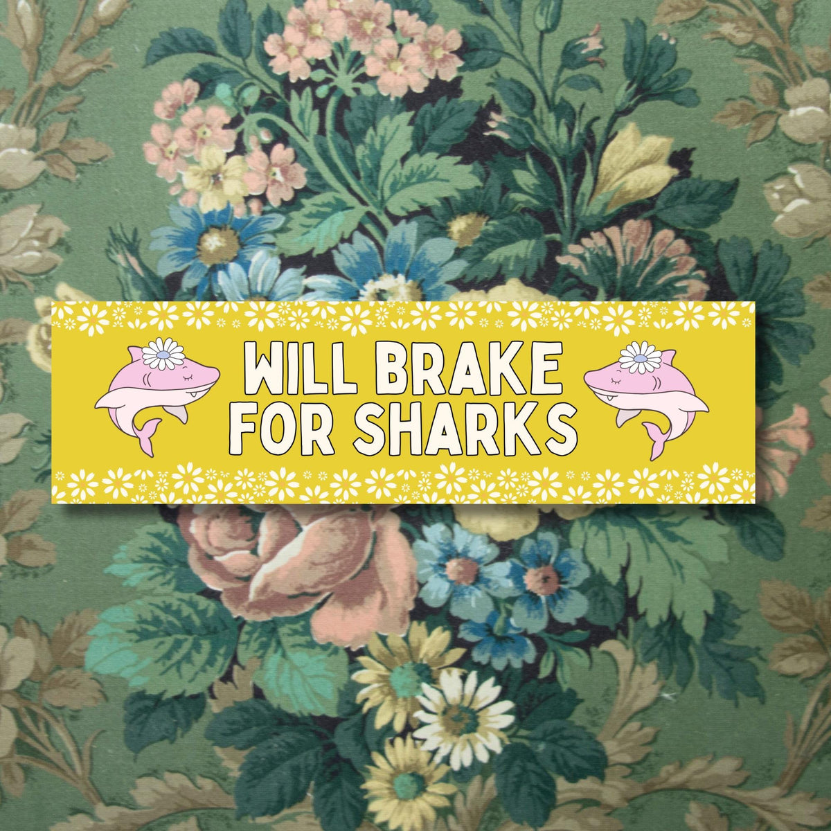 Will Brake for Sharks Cute Shark Lover Present for Mom or Sister Who Loves Sharks Funny Saying Ocean Animal Bumper Sticker With Flowers Graphic Tee – Soft Feel · Top Pick For Any Outfit