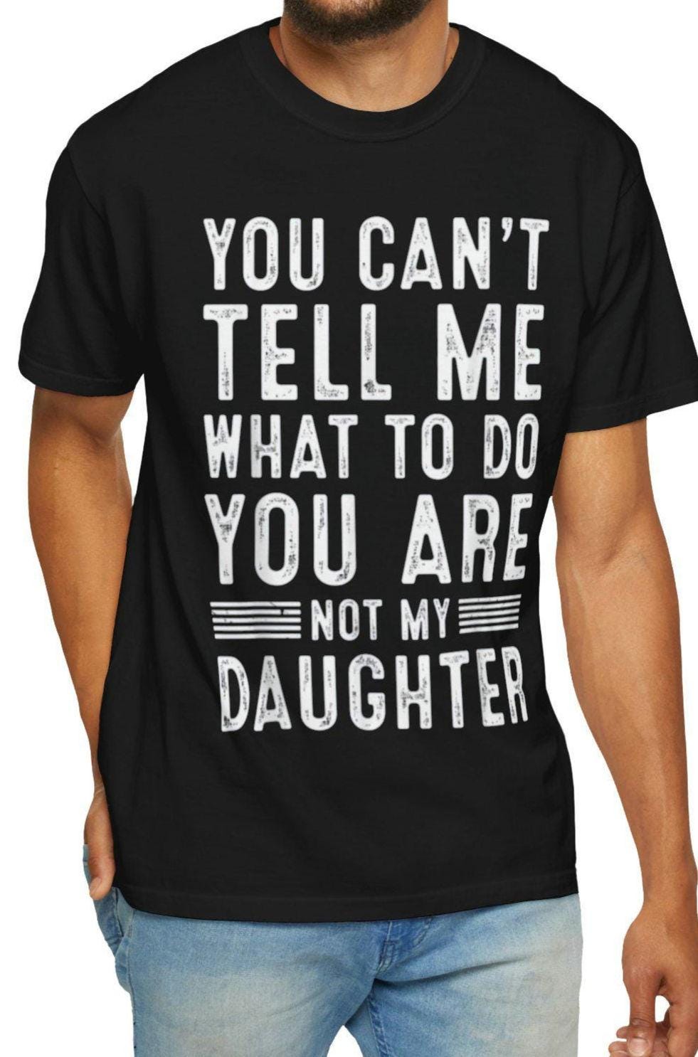 You Can39t Tell Me What To Do You Are Not My Daughter T shirt Funny Mom Shirt Sarcastic Graphic Tee Gift for Womencomfort color shirt Graphic Tee – Warm & Stylish · High-Quality Print