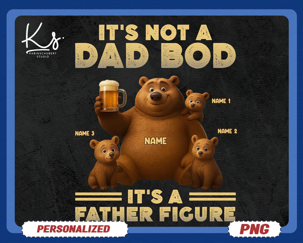 It39s Not A Dad Bob It39s A Father Figure Fathers Day Png Funny Dad Bod Quote Png Fathers Day Husband Gift Png Humorous Father Sayings Png Graphic Tee – Aesthetic Look · High-Quality Print