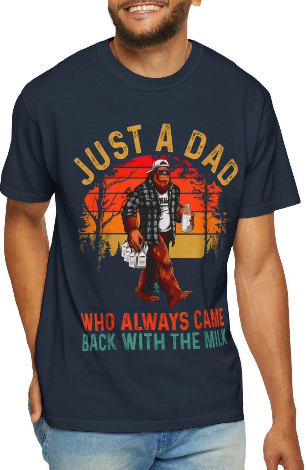 Just a dad who always came back with the milk T Shirt Perfect Gift for Father39s Day Just a Dad Tee Unisex Apparel comfort color T Shirt Graphic Tee – Fan Favorite · Trending Graphic Apparel