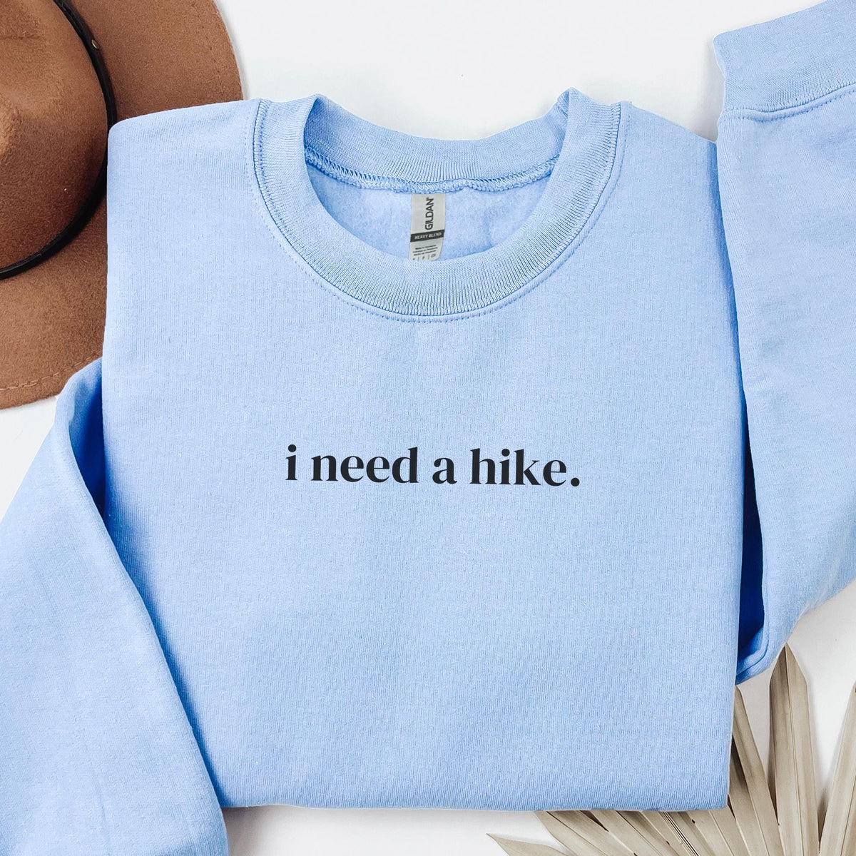 Funny Saying Hiking Lover Sweatshirt for Mom or Friend Who Loves Hiking I Need a Hike Cute and Sarcastic Camping Present for Nature Lover Sweatshirt – Bold Style · High-Quality Print