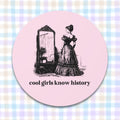 Funny Womens History Sticker for Friend Who Loves History Cool Girls Know History Social Studies Gift for History Major Graduation Gift Graphic Tee – Bold Style · Trending Graphic Apparel