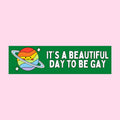 Cute Equal Rights Sticker with Rainbow It39s a Beautiful Day to be Gay Funny Saying LGBTQ Sticker for Pride Month Lesbian or Gay Sticker Graphic Tee – Soft Feel · Top Pick For Any Outfit