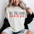 Comfort Colors See the Good Be The Good Tshirt Be The Good Tshirt Be Kind Tshirt Be Kind Shirt Be Kind Tshirt Be Nice Be a Good Human Graphic Tee – Bold Style · High-Quality Print