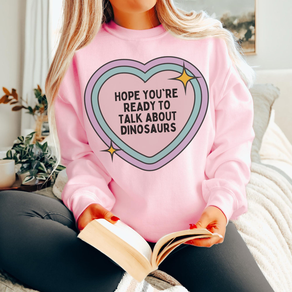 Dinosaur Lover Sweatshirt for Paleontologist or Sister Who Loves Dinosaurs Hope You39re Ready to Talk About Dinosaurs Science Teacher Gift Sweatshirt – Aesthetic Look · High-Quality Print