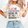 A lot of Fireworks Going On At The Moment Shirt July 4th Tee Independence Day Shirt 4th of July Party TShirt Trendy 4th of July Graphic Tee – Feel-Good Design · Trending Graphic Apparel