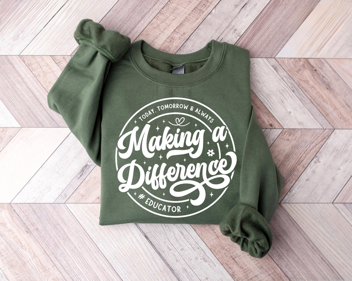Making a Difference Teacher Sweatshirt Inspirational Educator Tee Back to School Shirt Teacher Appreciation Gift Uplifting Teacher Shirt Sweatshirt – Fan Favorite · Top Pick For Any Outfit