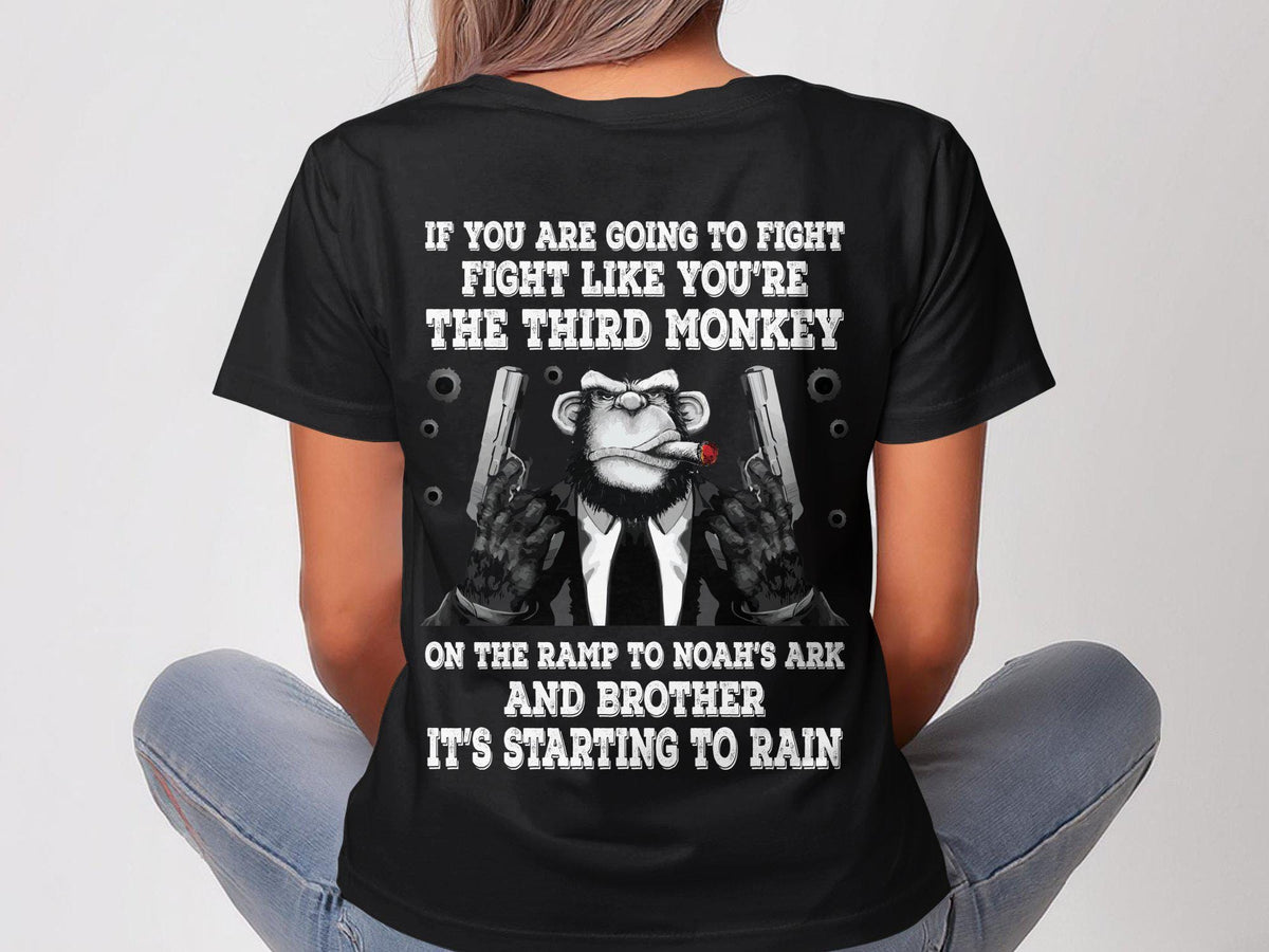 Fight Like A Third Monkey T Shirt Image on Back Funny Inspirational Quote On The Ramp To Noah39s Ark Perfect Gift Idea Graphic Tee – Warm & Stylish · Top Pick For Any Outfit