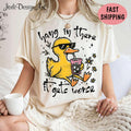Hang In There It Gets Worse Shirt Snarky Funny Duck Sarcastic Mental Health Shirt Adult Humor Shirt Funny Animal Shirt Retro Aesthetic Graphic Tee – Fan Favorite · Great Gift For Fans