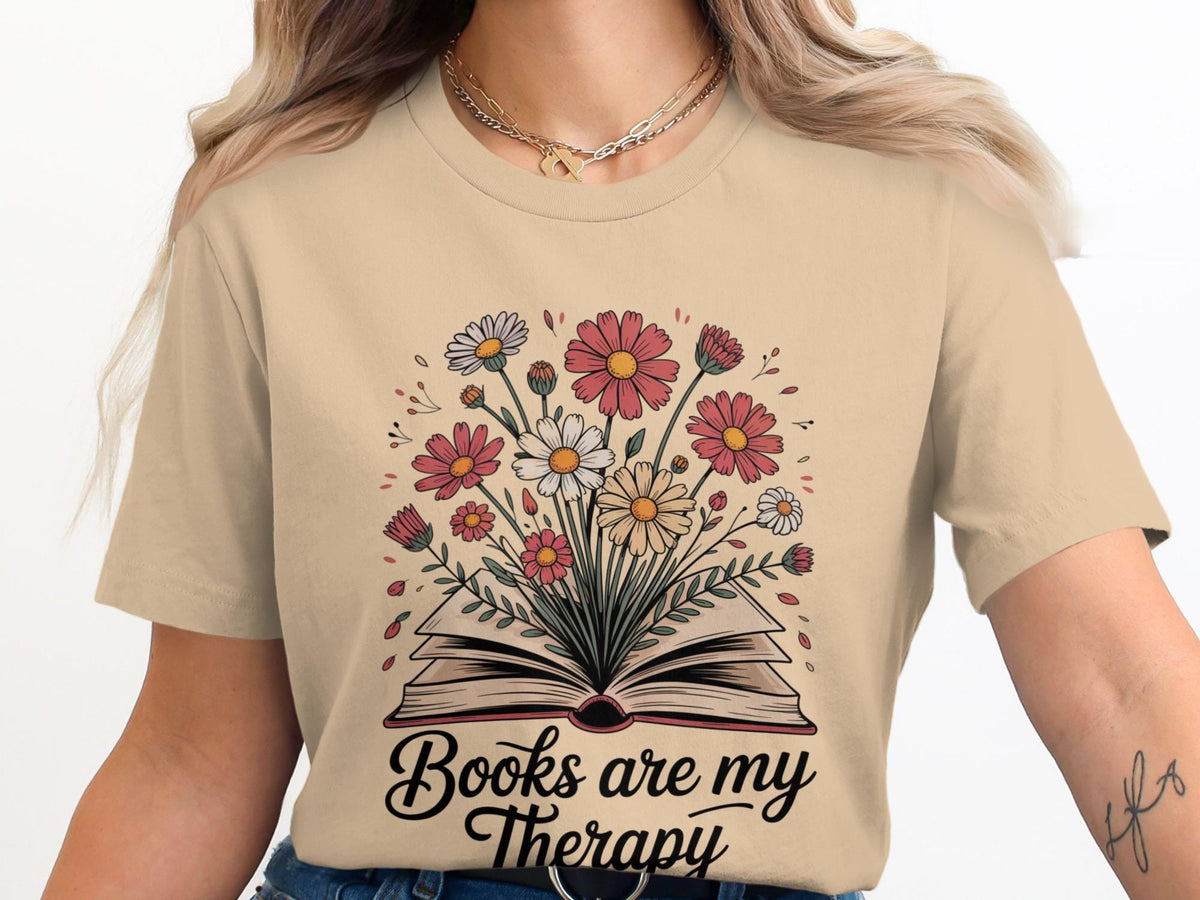 Book Lover TShirt Floral Book TShirt Books Are My Therapy Tee Reader Shirt Bookworm Gift Flower Graphic TShirt Trendy Tee Graphic Tee – Cozy Vibes · High-Quality Print
