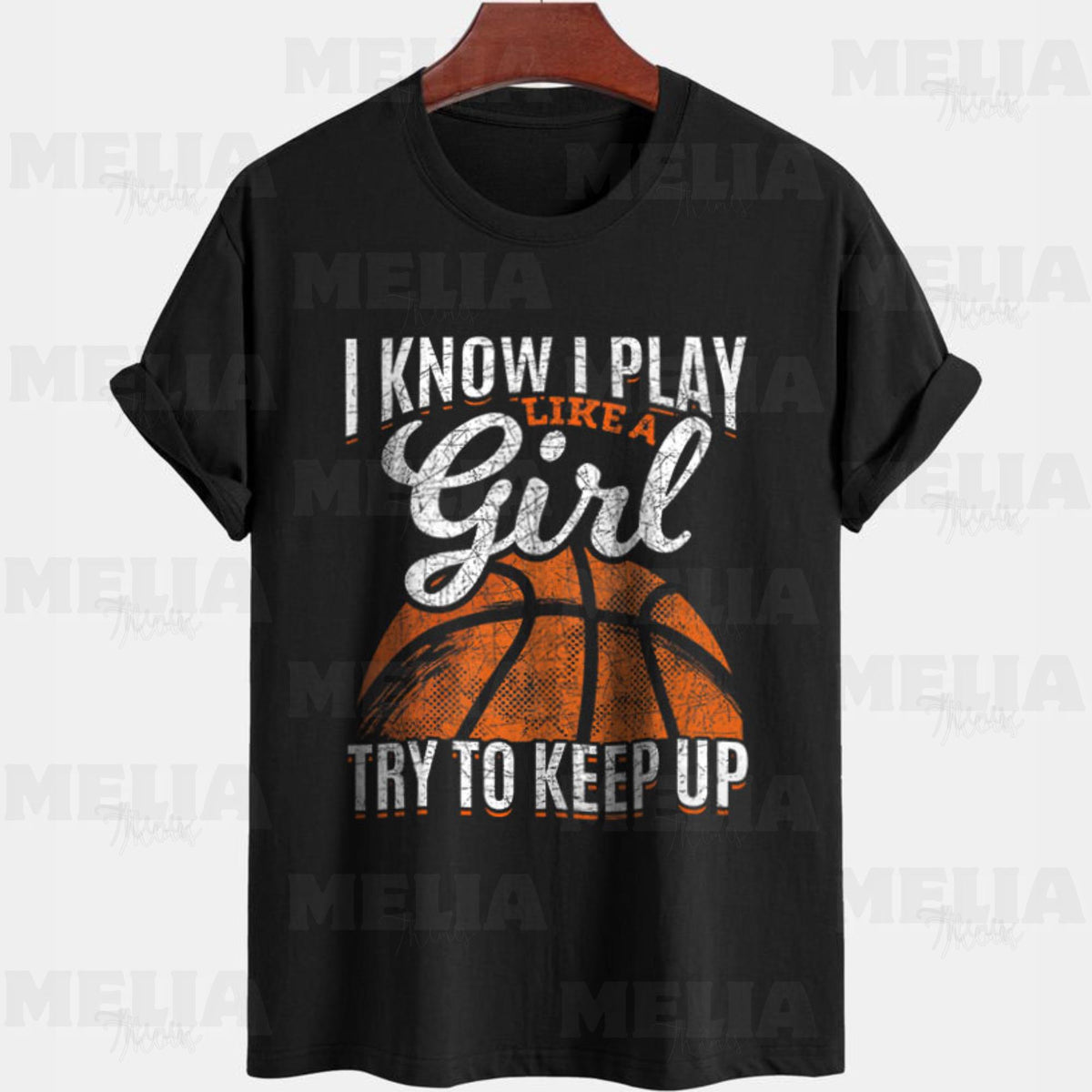 Fun basketball PNG design featuring the phrase quotI Know I Play Like A Girl Try To Keep Upquot for T shirts and apparel sports digital art Graphic Tee – Premium Graphic · Trending Graphic Apparel
