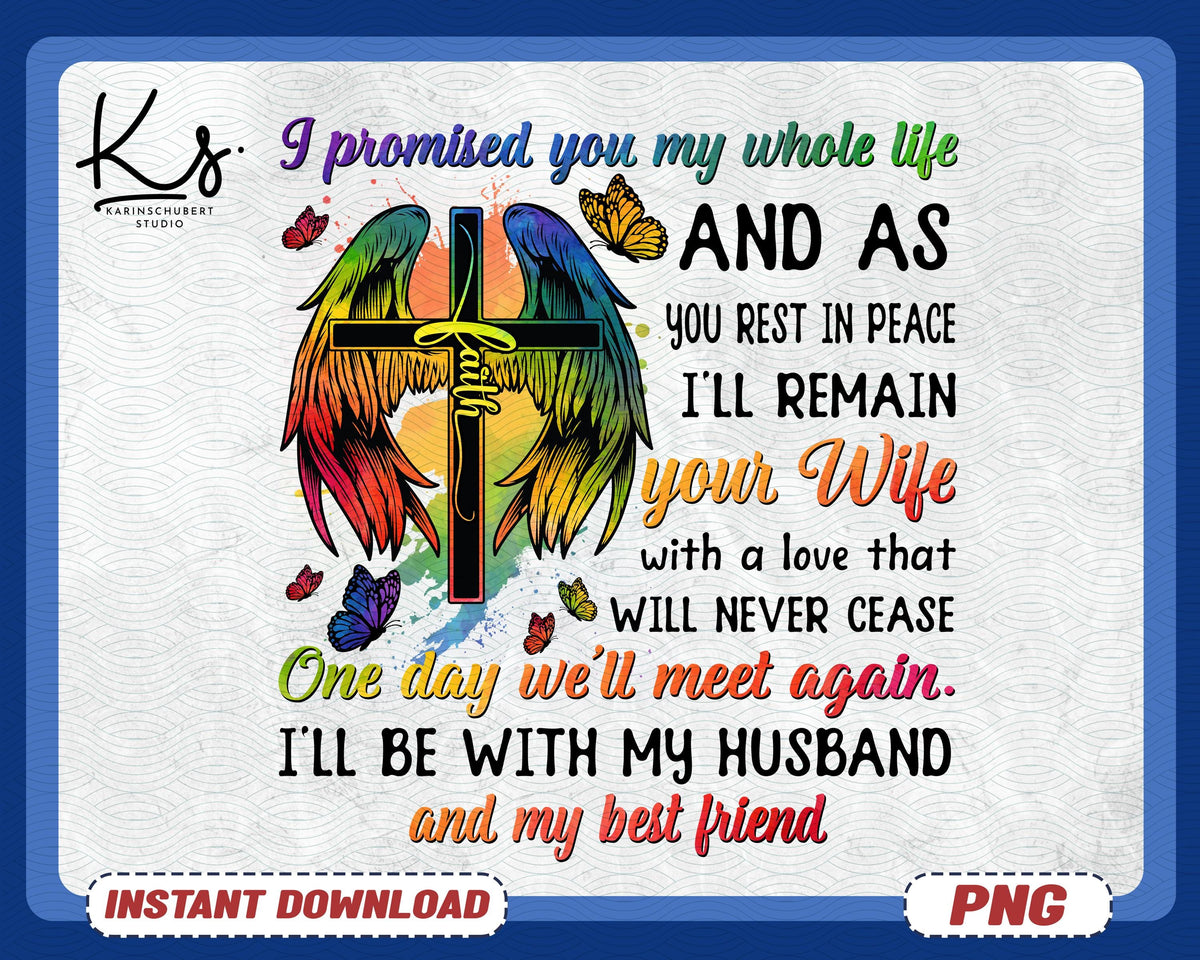 I Promise You With All My Life PNG Husband to a Wife with Wings Memorial Design Memorial Digital Download with Butterflies and Cross Graphic Tee – Everyday Comfort · Top Pick For Any Outfit