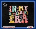 In My Retirement Era 2025 PNG Retirement Era Gift Png Create Your Own Gift Png Retirement Gifts Png Womens Retirement Gift Png Graphic Tee – Bold Style · Top Pick For Any Outfit