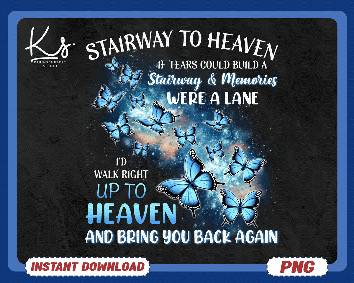 Stairway to Heaven PNG Heavens Gate In loving Memory PNG Digital File Stairs to Heaven Heaven memorial Memorial design Bereavement Png Graphic Tee – Everyday Comfort · Great Gift For Fans