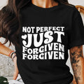 Not Perfect Just Forgiven Shirt Forgiven T shirt Inspirational Tee Christian Graphic Shirt Faith Based Apparel Positive Message Graphic Tee – Cozy Vibes · Perfect For Daily Wear
