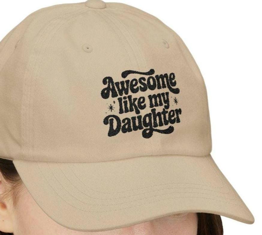 Awesome Like My Daughter Dad Cap Father39s Day Gift Cap for Dad Funny Hat Gift for Him Casual Style Graphic Tee – Feel-Good Design · Great Gift For Fans