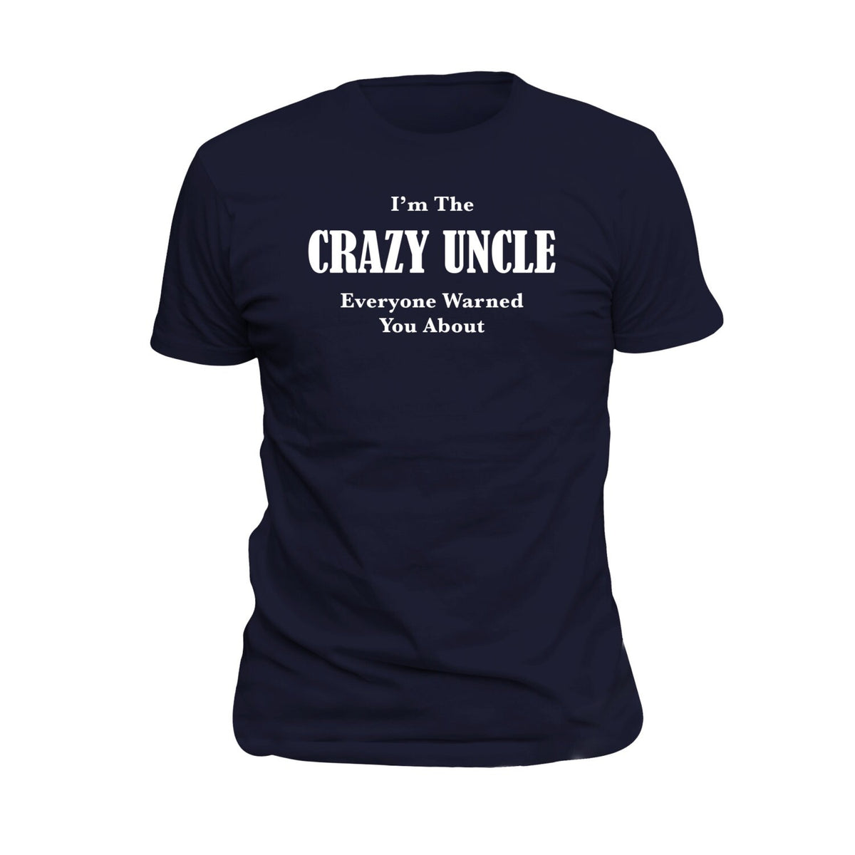 Crazy Uncle TShirt Gift for Uncle Uncle Gift Uncle Shirt Fun gift for Uncle Funny Uncle Shirt New Uncle Gift Uncle to be gift OS200 Graphic Tee – Warm & Stylish · Perfect For Daily Wear