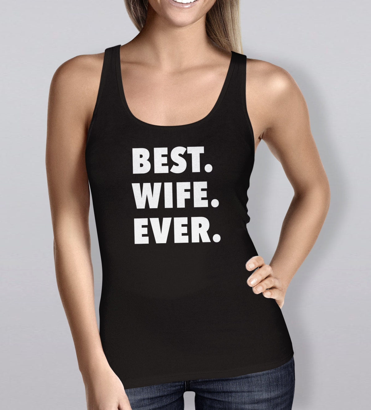 Wife Gift Best Wife Ever Best Wife shirt Gift for Wife Anniversary Gift Wife to be Gift Gift for Her Wife Tank Top for wife OS303 Tank Top – Bold Style · Great Gift For Fans