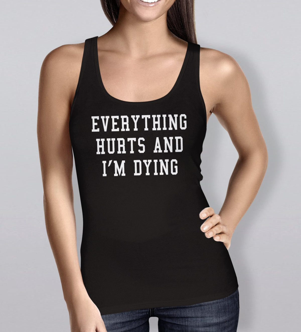 Everything hurts and I39m dying exercise tank women39s workout tank top gym tank top running tank top womens lifting tank top fitness OS150 Tank Top – Fan Favorite · High-Quality Print