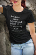 Chaos in your heart dancing star Friedrich Nietzsche Shirt Philosopher shirt Inspiring Quote Shirt with Saying Poetry Shirt OS131 Graphic Tee – Warm & Stylish · Perfect For Daily Wear